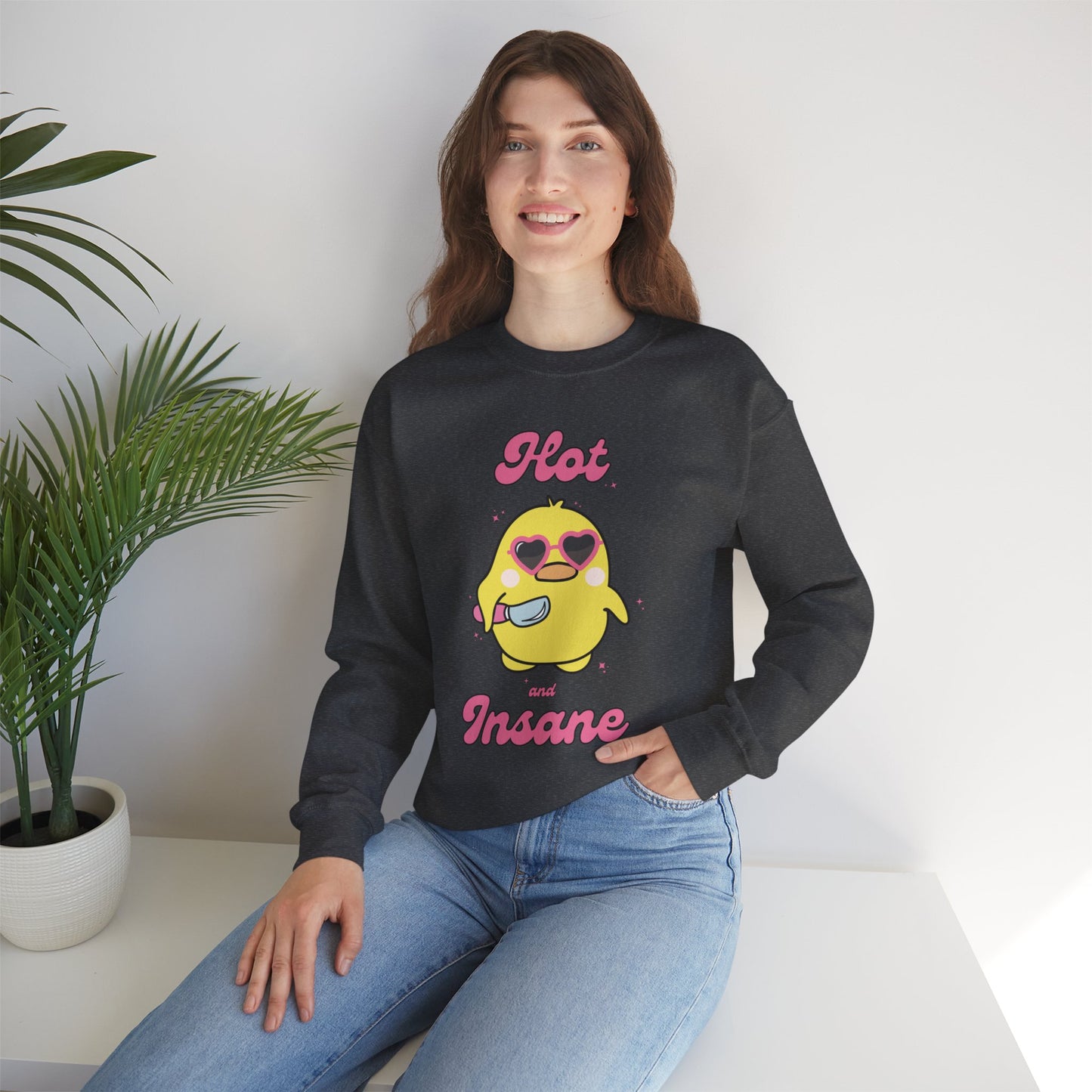 Hot and Insane Sweatshirt