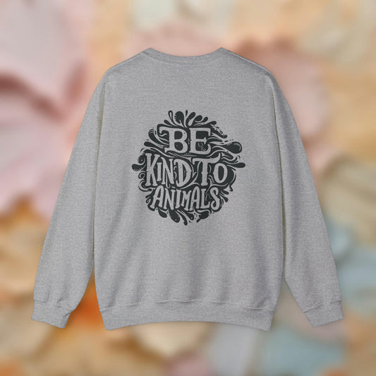 Be Kind To Animals Sweatshirt