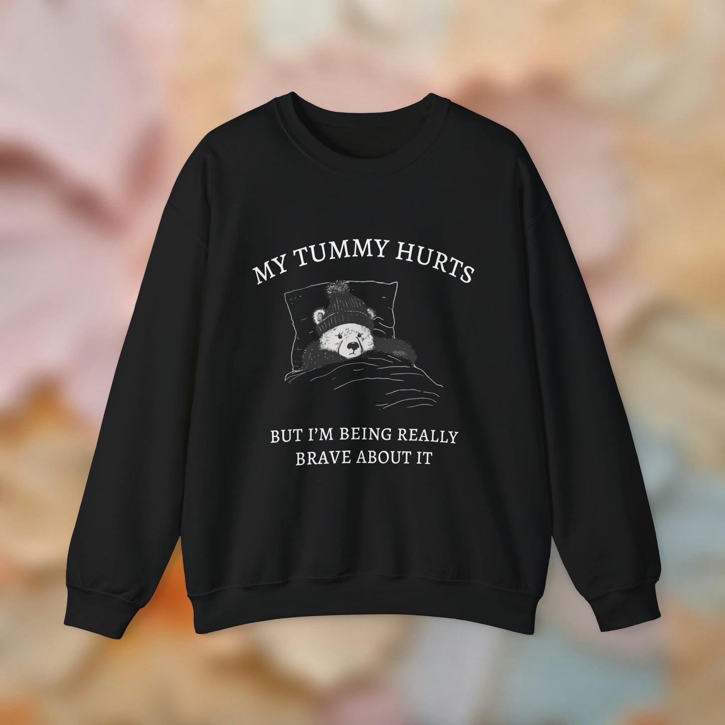 My Tummy Hurts Sweatshirt