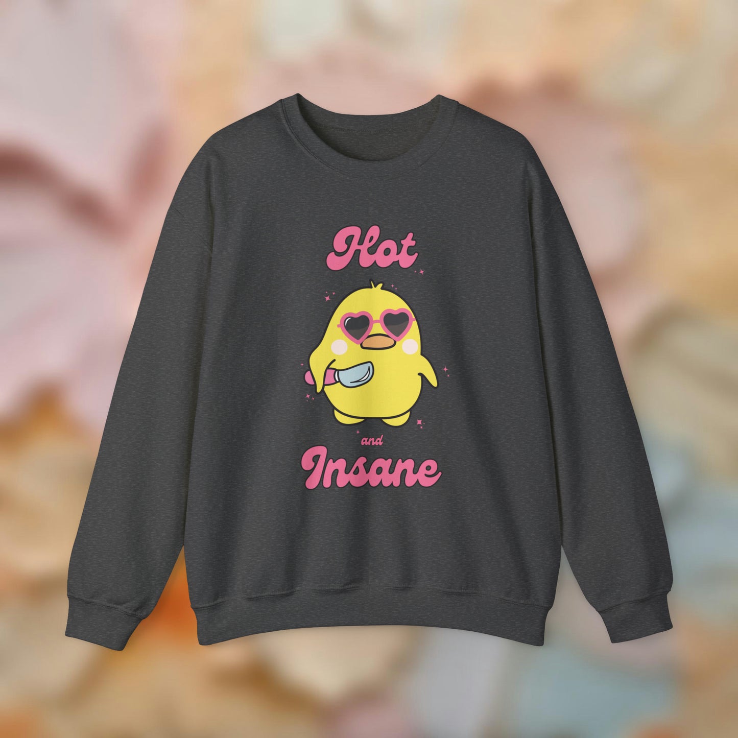 Hot and Insane Sweatshirt