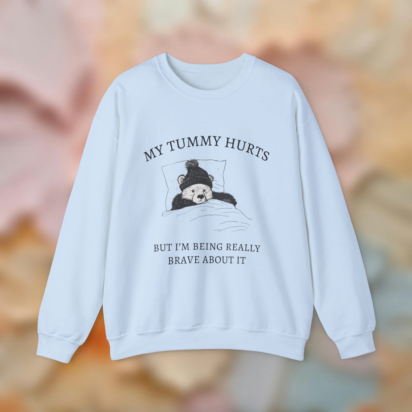 My Tummy Hurts Sweatshirt