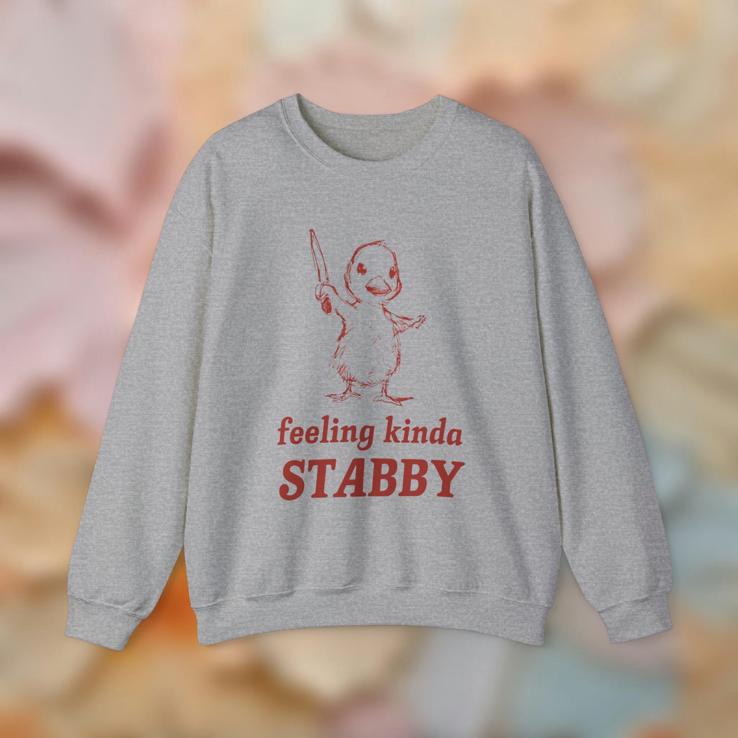 Feeling Kinda Stabby Sweatshirt