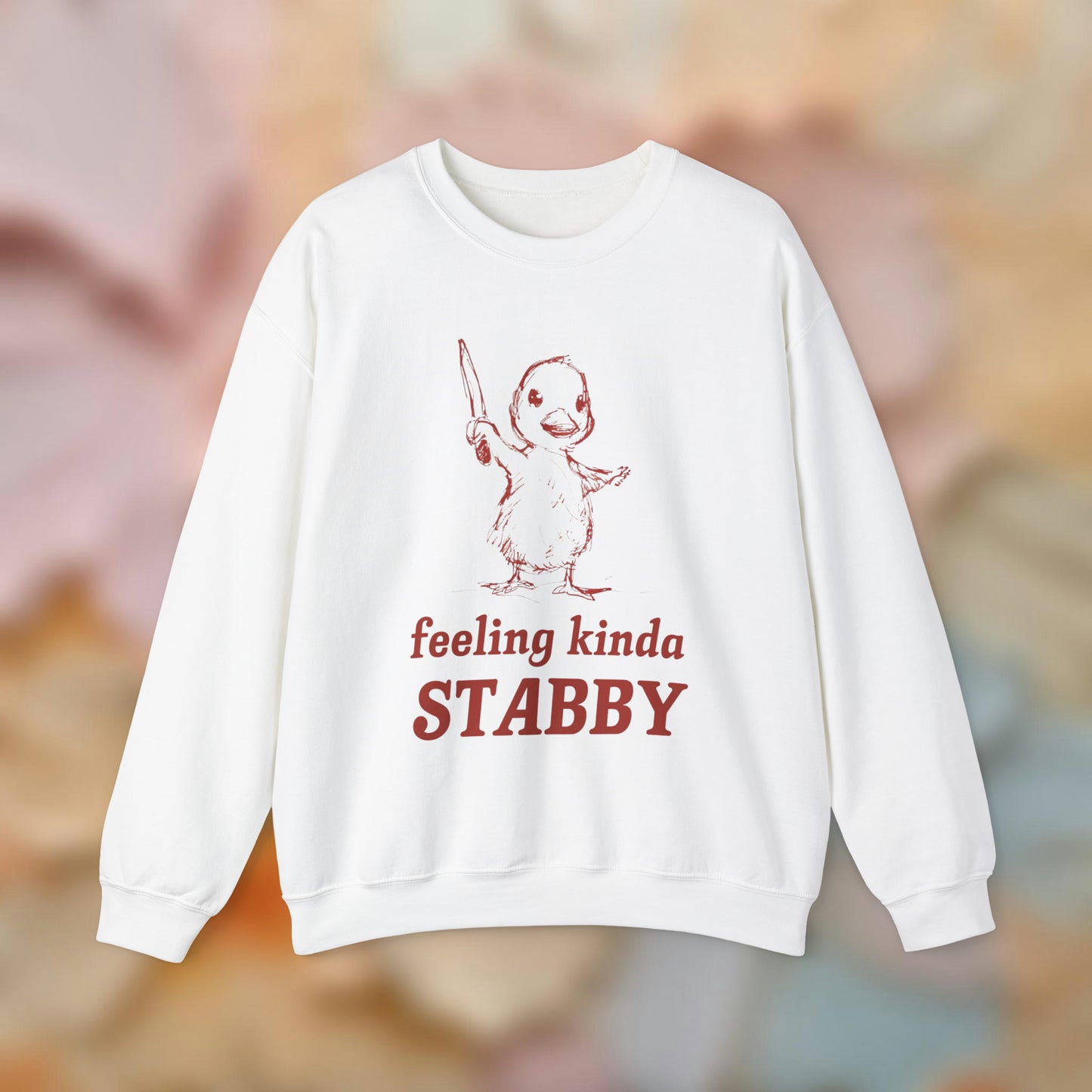 Feeling Kinda Stabby Sweatshirt