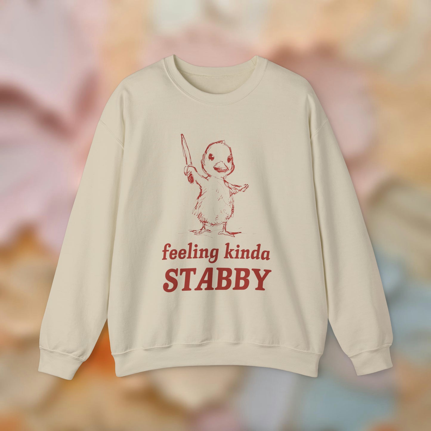 Feeling Kinda Stabby Sweatshirt