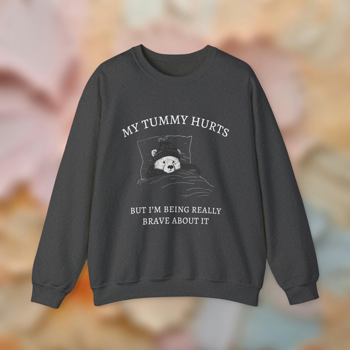 My Tummy Hurts Sweatshirt