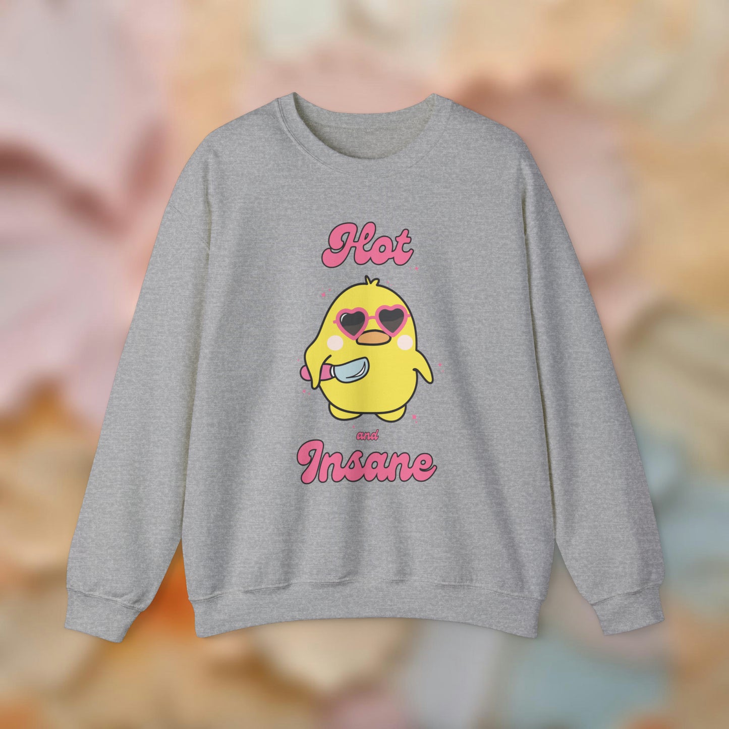 Hot and Insane Sweatshirt